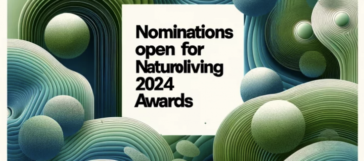 Celebrate Your Favorite Eco-Conscious Brands: Nominate Them for the 2024 NaturoLiving Awards!